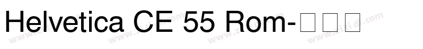 Helvetica CE 55 Rom字体转换